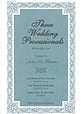 Three Wedding Processionals Organ sheet music cover